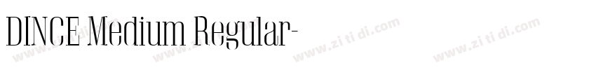 DINCE Medium Regular字体转换 DINCE Medium Regular字体转换